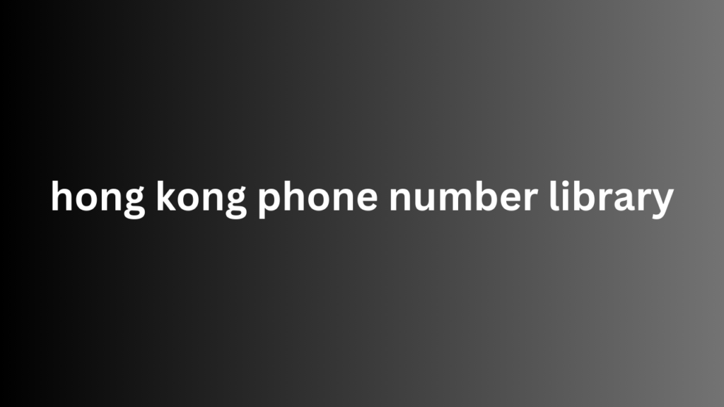  hong kong phone number library